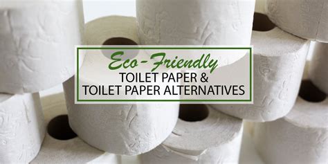 Eco-Friendly Toilet Paper & Alternatives To Toilet Paper