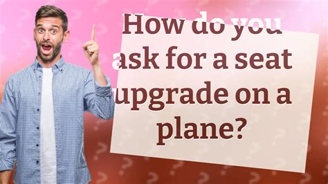 How do you ask for a seat upgrade on a plane? - YouTube