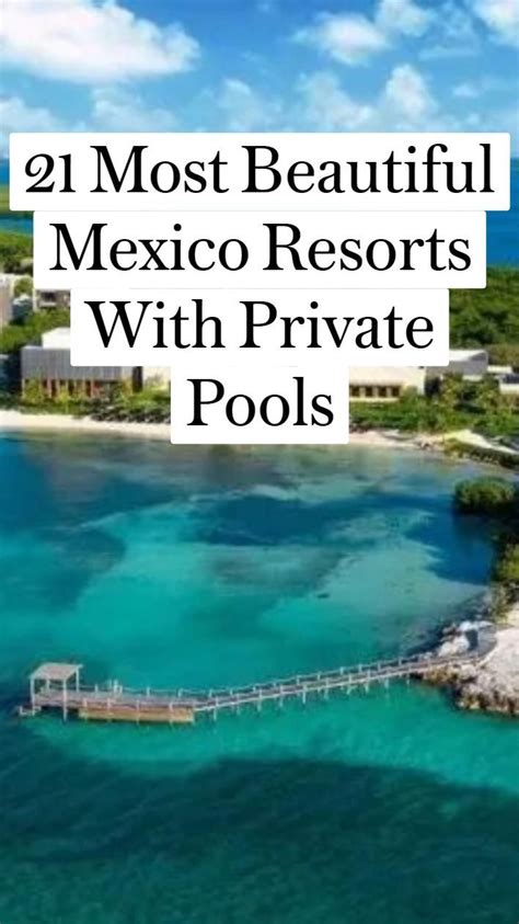 21 Most Beautiful Mexico Resorts With Private Pools