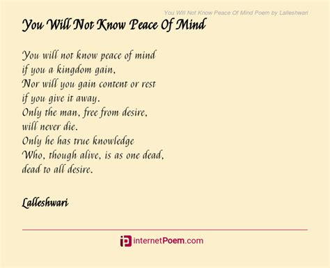 You Will Not Know Peace Of Mind Poem by Lalleshwari