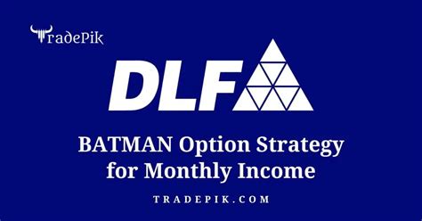 Limited risk Batman option strategy in DLF for August Expiry