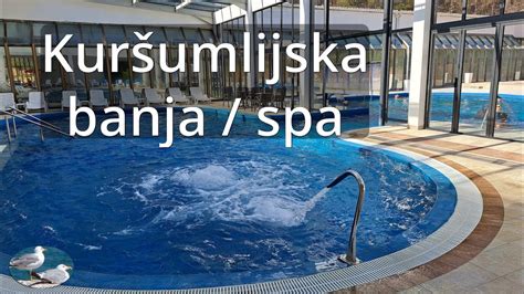 Kursumlijska banja - kako izgledaju novi bazeni, wellness i okolina ...