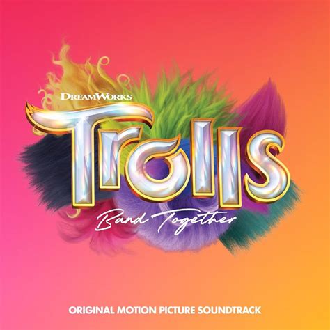 Trolls Band Together (Original Motion Picture Soundtrack) | Trolls ...