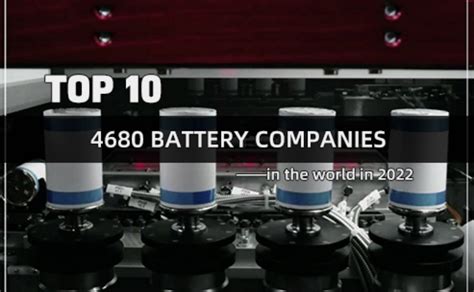 Top 10 4680 battery companies in the world in 2022-Tycorun Batteries