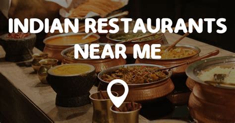 INDIAN RESTAURANTS NEAR ME - Points Near Me