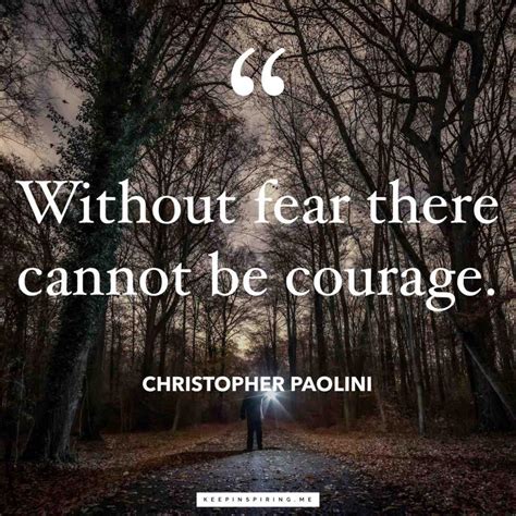 Courage Quotes to Make You Feel Courageous | Keep Inspiring Me