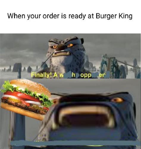 Finally! A Whopper! | Our Battle Will Be Legendary! | Know Your Meme