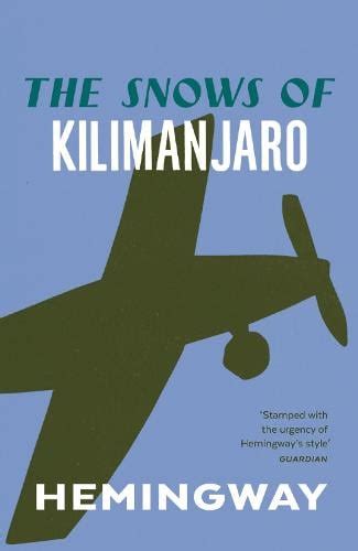 The Snows of Kilimanjaro by Ernest Hemingway | Waterstones