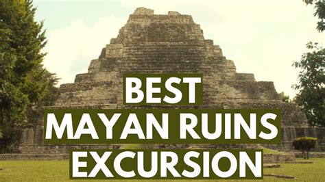 The BEST Mayan Ruin Tour in COSTA MAYA to Chacchoben - YouTube