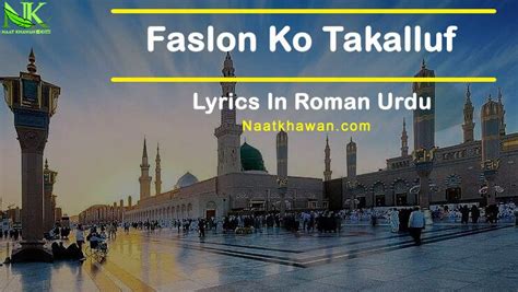 Faslon Ko Takalluf Naat Lyrics - Naat Khawan