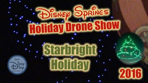 Disney Springs Starbright Holiday | Holiday Drone Show | Walt Disney ...