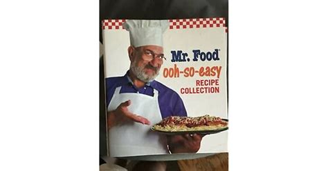 Mr. Food ohh-so-easy recipe collection by Mr. Food Test Kitchen