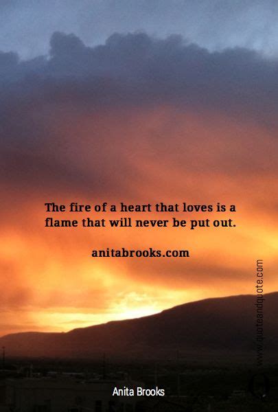 the fire of a heart that loves is a flame that will never be put out