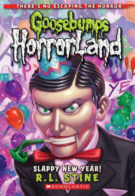 Slappy New Year! is the eighteenth book in the Goosebumps HorrorLand ...