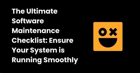 Software maintenance checklist