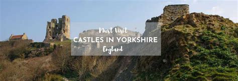 14 Must Visit Castles in Yorkshire, England