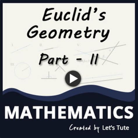 Mathematics Euclid's Geometry - Part 2 (Geometry) by Letstute | TPT