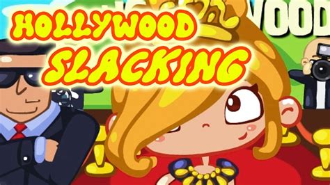 Hollywood Slacking Gameplay Fun Slacking Games For Kids★☆ - YouTube