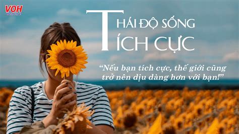 Xây dựng thái độ sống tích cực để có cuộc sống vui vẻ, hạnh phúc