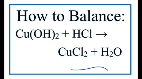 How to Balance Cu(OH)2 + HCl = CuCl2 + H2O - YouTube