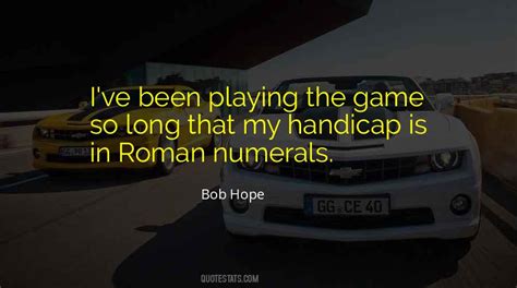 Top 29 Quotes About Playing The Long Game: Famous Quotes & Sayings ...