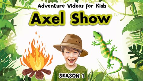 Axel Show Adventures For Kids | The Adventure Agents