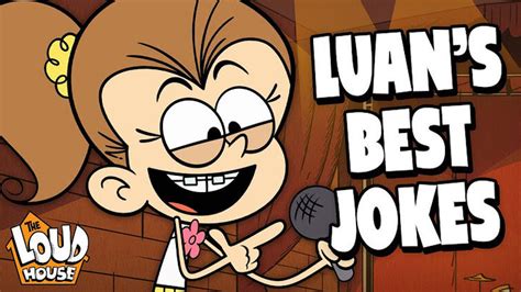 Top 10 Best Luan Jokes of All Time! 😂 | The Loud House | Fandom