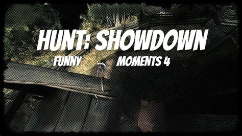 Hunt: Showdown (Funny moments 4) #huntshowdown - YouTube