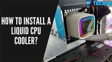 How To Install A Liquid CPU Cooler? [Step By Step] - Tech4Gamers