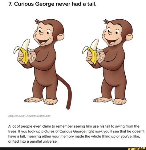 7. Curious George never had a tail. NBCUnI't/ersal Tele VISION D/srr ...