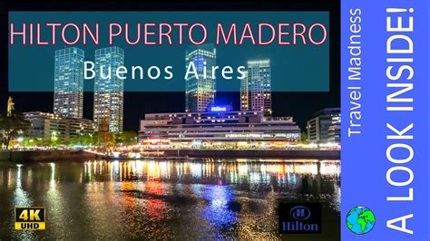 A LooK INSIDE! Buenos Aires HILTON Puerto Madero - Argentina - YouTube