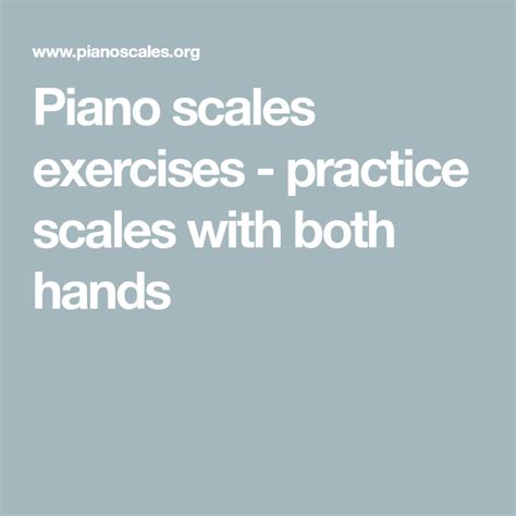 Piano scales exercises - practice scales with both hands | Piano scales ...