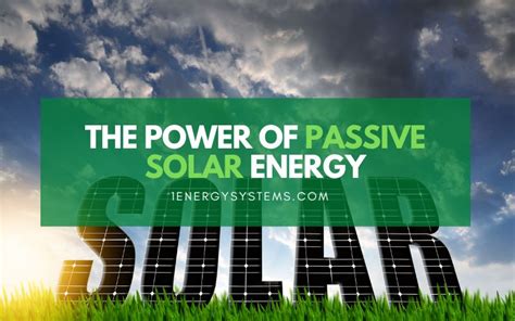 Passive Solar Energy: The Brighter Path to a Greener Future