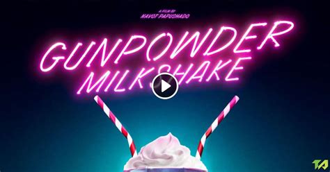 Gunpowder Milkshake Trailer (2021)