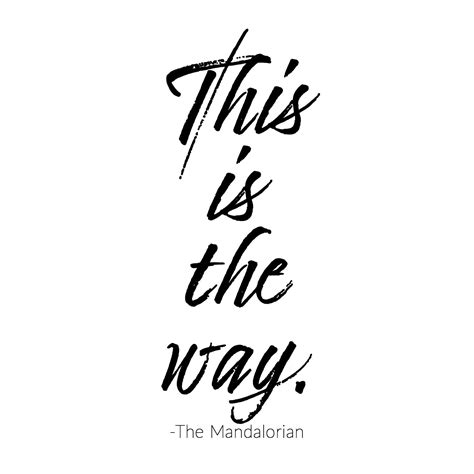 Quote graphic for "this is the way" quote from Star Wars: The ...