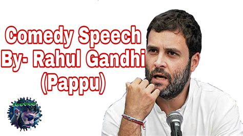 Top 197 + Funny speech rahul gandhi - Yadbinyamin.org