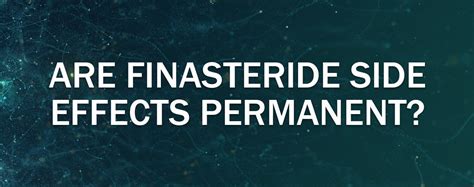 Are Finasteride Side Effects Permanent? - Mens Pharmacy Blog