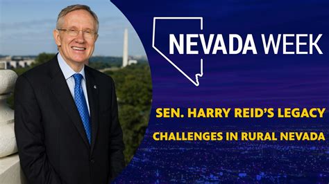 Sen. Harry Reid’s Legacy, Challenges in Rural Nevada | Nevada Week