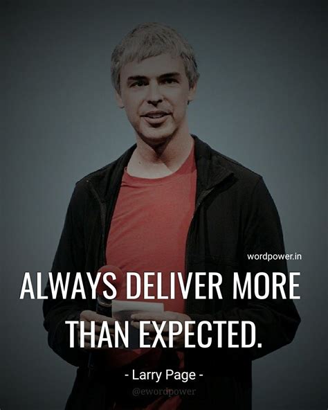 Always deliver more than expected - Larry Page Quotes | Motivatinal ...