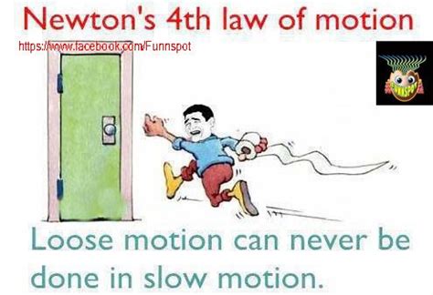 Newtons 4th law of motion-Funny image | Fun quotes funny, Some funny ...