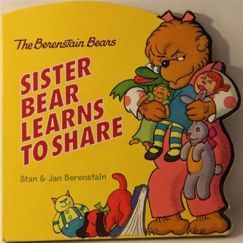 The Berenstain Bears: Sister Bear Learns to Share - Stan Berenstain ...