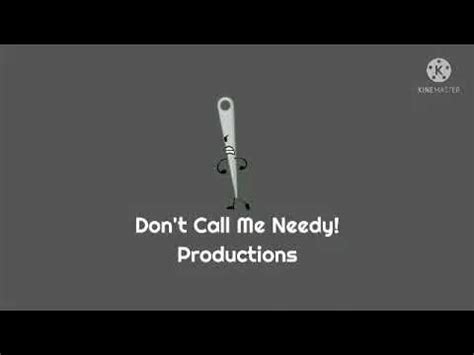 Don't Call Me Needy! Productions (2001-) - YouTube