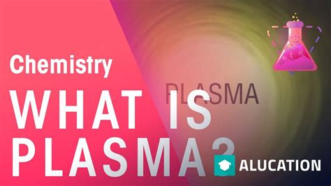 What Is Plasma | Properties of Matter | Chemistry | FuseSchool – alugha