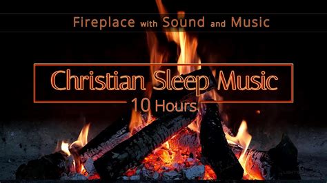 Christian Sleep Music | 10 Hours Fireplace Ambience | Sleep Ambience ...