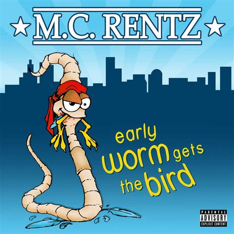 Early Worm Gets the Bird | M.C. Rentz