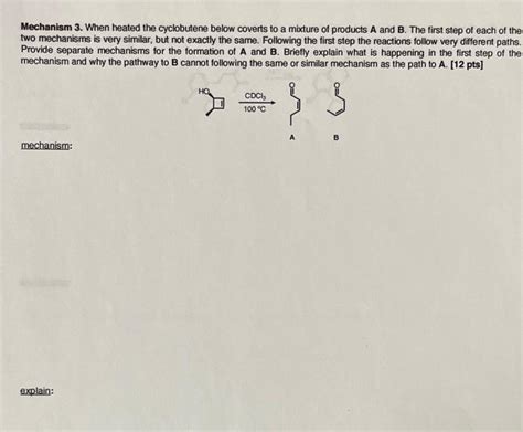 Solved Mechanism 3. When heated the cyclobutene below | Chegg.com
