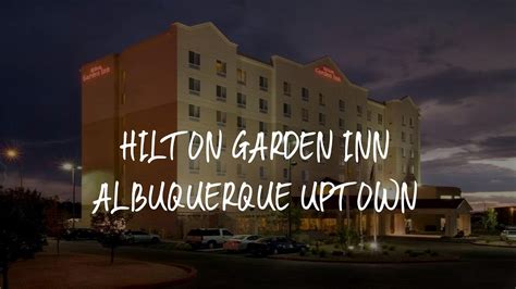 Hilton Garden Inn Albuquerque Uptown Review - Albuquerque , United ...