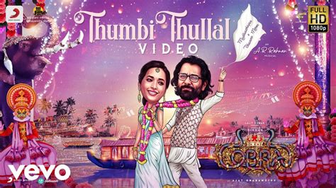 Cobra - Thumbi Thullal Video | Chiyaan Vikram, Srinidhi Shetty | @A. R ...