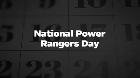 National-Power-Rangers-Day - List Of National Days