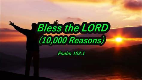 Bless the Lord (10,000 Reasons) - YouTube